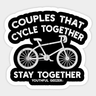 Couples That Cycle Together Stay Together Sticker